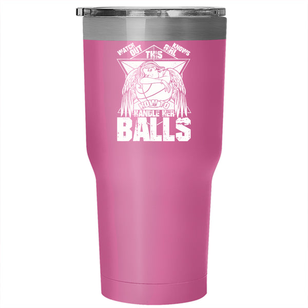 This Girl Knows How To Her Balls Tumbler 30 oz Stainless Steel, Cool Basketball Girls Travel Mug