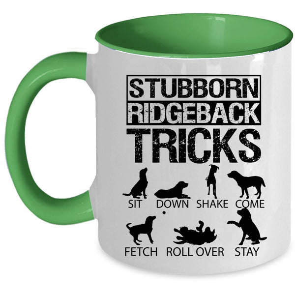 Awesome Stubborn Ridgeback Coffee Mug, Stubborn Ridgeback Tricks Accent Mug