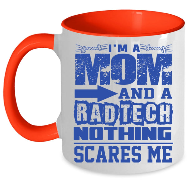 Funny Rad Tech Coffee Mug, I'm A Mom And A Rad Tech Accent Mug