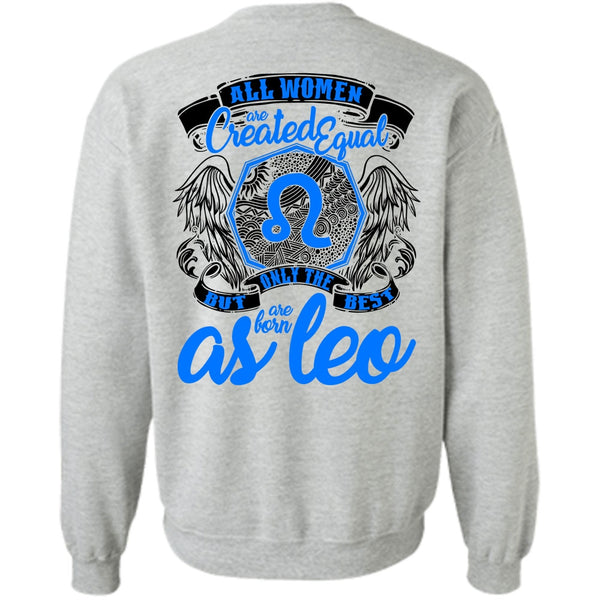 I Love Leo T Shirt, Only The Best Are Born As Leo Sweatshirt