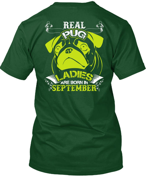 Real Pug Ladies Are Born In September T Shirt, My Favorite T Shirt