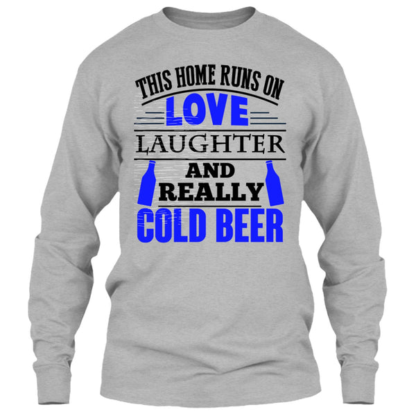 This Home Runs On Love T Shirt, Coolest Beer Drinker T Shirt