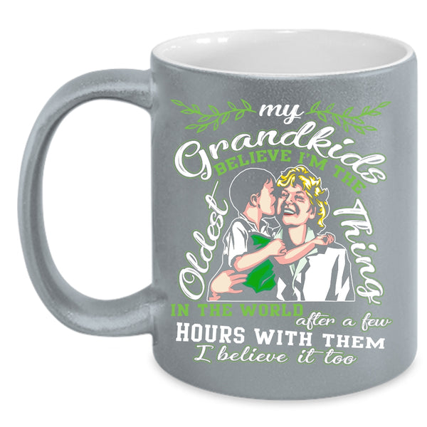 My Grandkids Believe I'm The Oldest Thing Coffee Mug, Funny Grandmas Coffee Cup