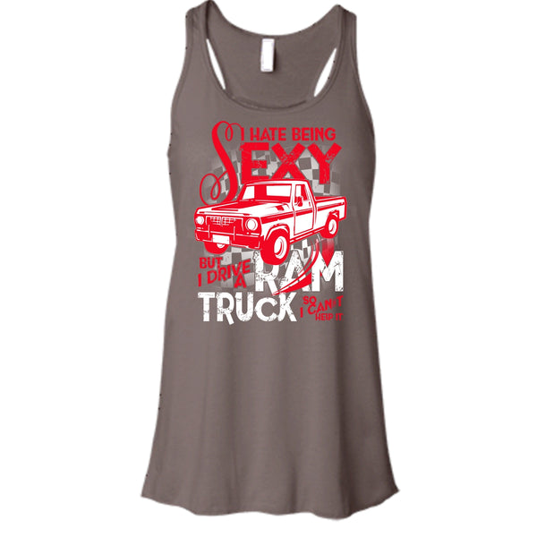 I Hate Sexy T Shirt, But I Drive A Ram Truck Tank Top