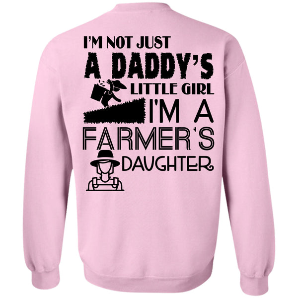 Being A Farmer T Shirt, I'm Not Just A Daddy's Little Girl Sweatshirt