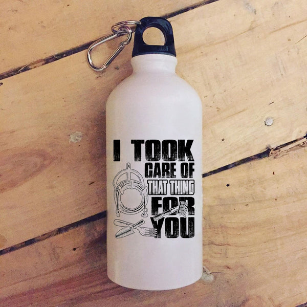 I Took Care Of That Thing For You 20 oz Stainless Steel Bottle,Funny Gardener Outdoor Sports Water Bottle