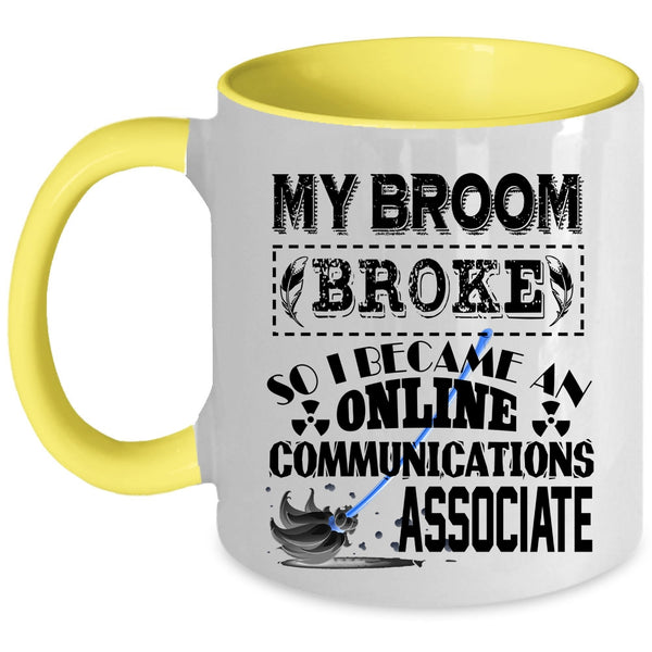 Funny Coffee Mug, I Became An Online Communications Associate Accent Mug