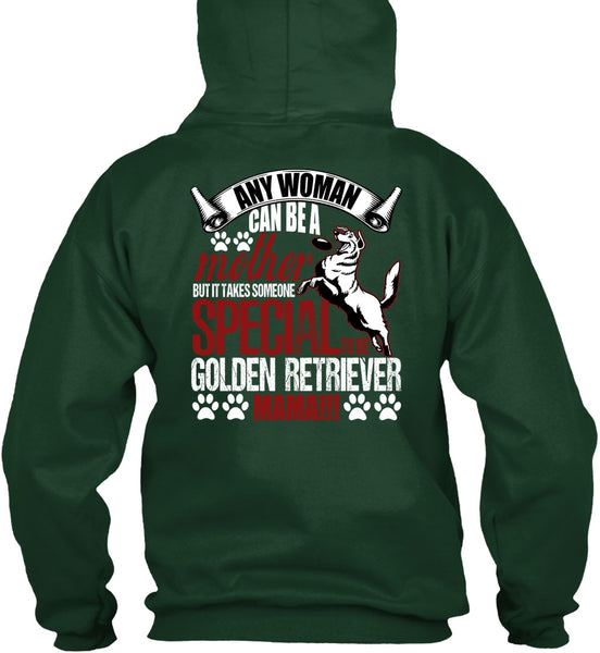 Any Woman Can Be A Mother T Shirt, Golden Retriever Mama T Shirt