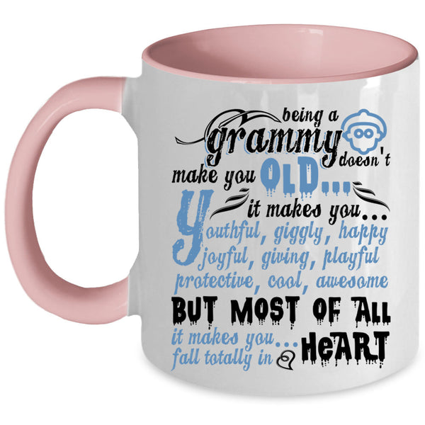 Cute Coffee Mug, Being A Grammy Doesn't Make You Old Accent Mug
