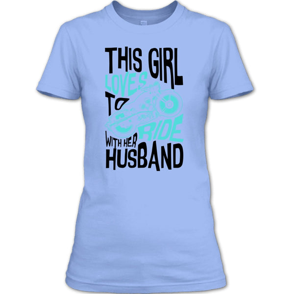 This Girl Loves To Ride With Her Husaband T Shirt, Rider Partners T Shirt
