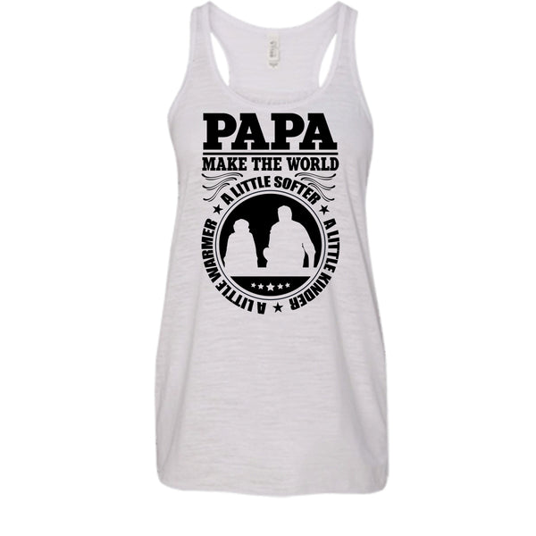 Papa Make The World A Little Softer T Shirt, Awesome Papa T Shirt, Awesome t-shirts