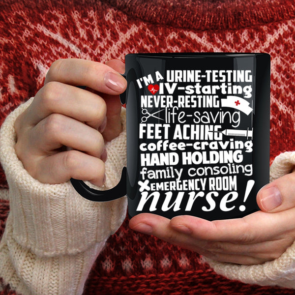 I'm A Nurse Coffee Mug, Family Consoling Emerhency Room Coffee Cup