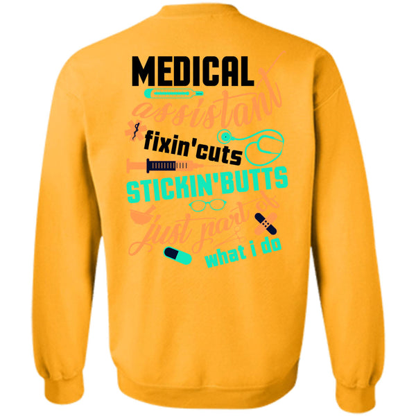 Being A Doctor T Shirt, Medical Assistant Fixing Cuts Sticking Butts Sweatshirt