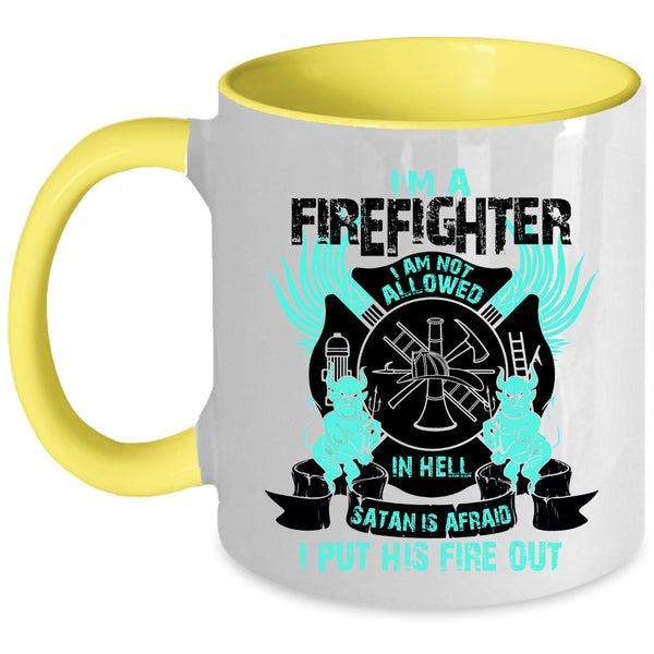 Cool Gift For Firefighter Coffee Mug, I'm A Firefighter  Accent Mug