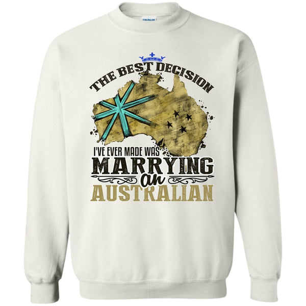 Coolest Australian T Shirt, The Best Decision Sweatshirt