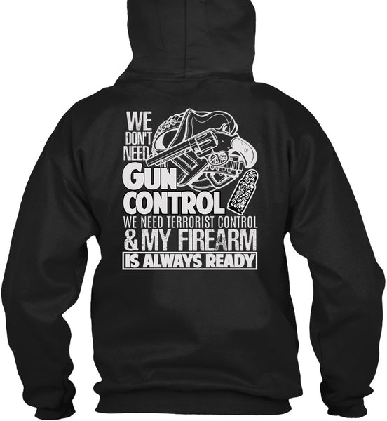 We Don't Need Gun Control T Shirt, My Firearm T Shirt
