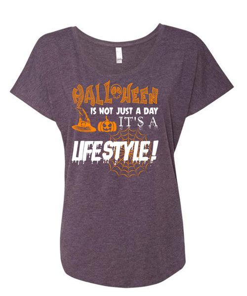 Halloween Is Not Just A Day T Shirt, It's A Lifestyle T Shirt, Cool Shirt (Ladies' Triblend Dolman Sleeve)