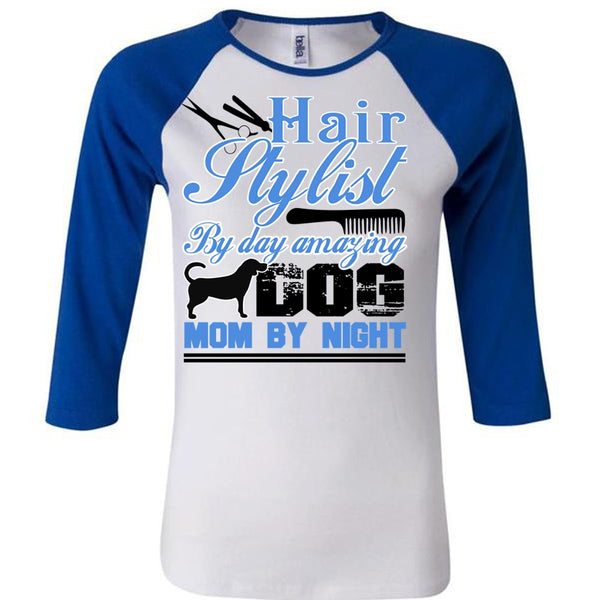 Hair Stylist By Day Amazing Dog T Shirt, I Love Hair Stylist T Shirt, Awesome T-Shirts