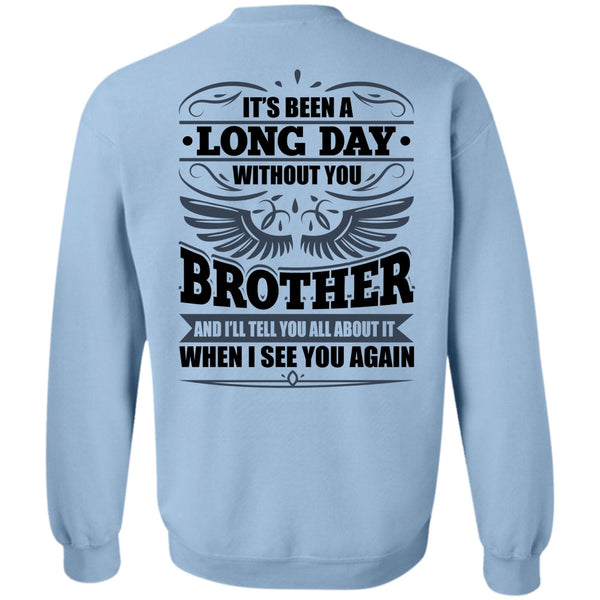 I Love Brother T Shirt, Long Day Without You Brother Sweatshirt