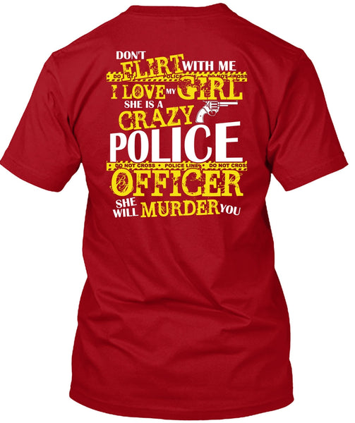 She Is A Crazy Police Officer T Shirt, I Love My Girl T Shirt