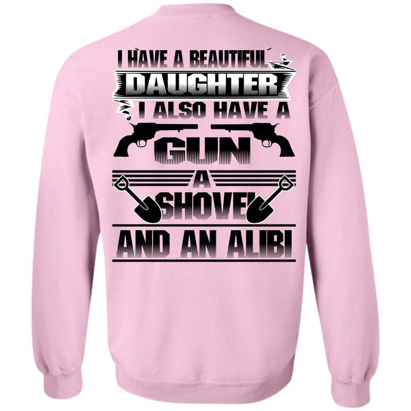 Being A Daughter T Shirt, I Have A Beautiful Daughter Sweatshirt