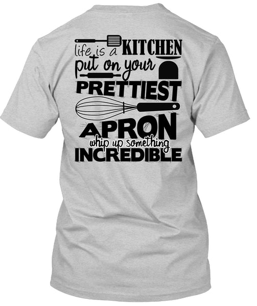 Life Is A Kitchen T Shirt, I Love Cooking T Shirt