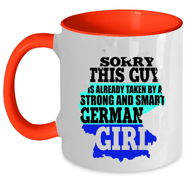 Cute Girls Coffee Mug, This Guy Is Already Taken By A German Girl Accent Mug