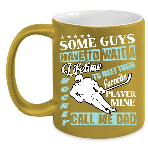 My Favorite Hockey Player Call Me Dad Coffee Mug, Daddy Coffee Cup