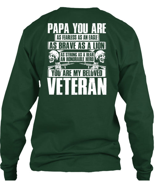 You Are My Beloved Veteran T Shirt, Papa You Are As Fearless T Shirt