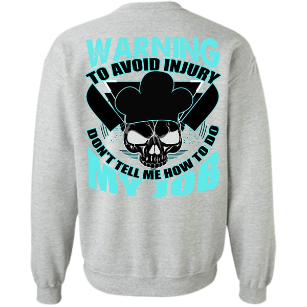 I Love Cooking T Shirt, Warning To Avoid Injury Sweatshirt