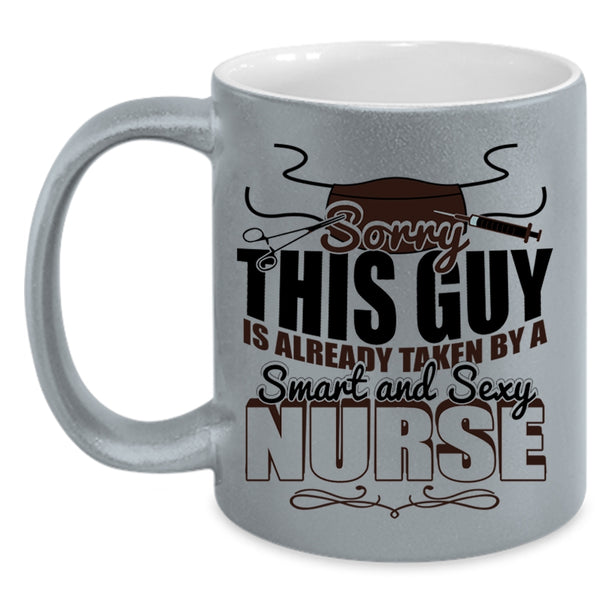 Cute Love Coffee Mug, This Guy Is Already Taken By A Smart Nurse Accent Mug