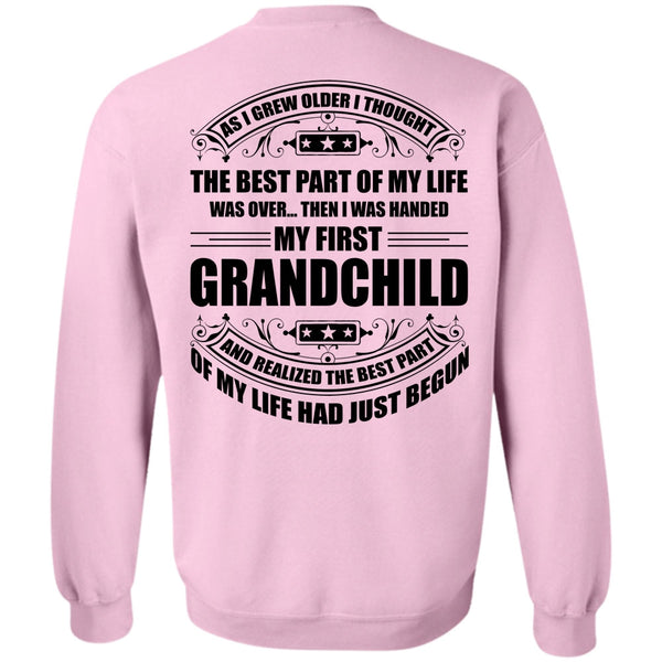 I Love Baby T Shirt, I Was Handed My First Grandchild Sweatshirt
