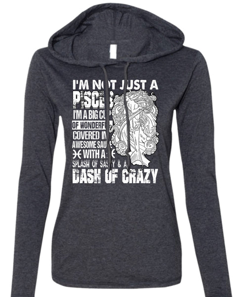 I'm Not Just A Pisces T Shirt, I'm A Big Cup T Shirt (Anvil Ladies Ringspun Hooded)