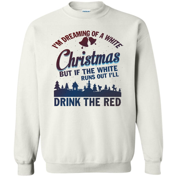 Merry Christmas Gift T Shirt, I'm Dreaming Of A White Christmas Sweatshirt