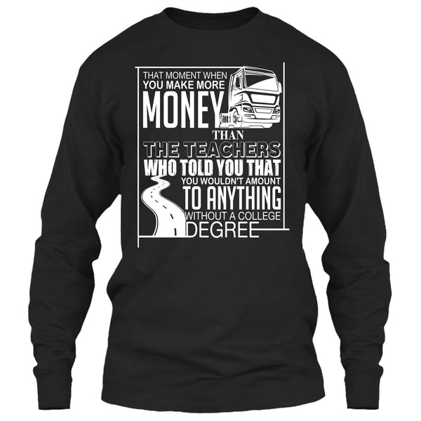 You Make More Money T Shirt, I'm A Trucker T Shirt
