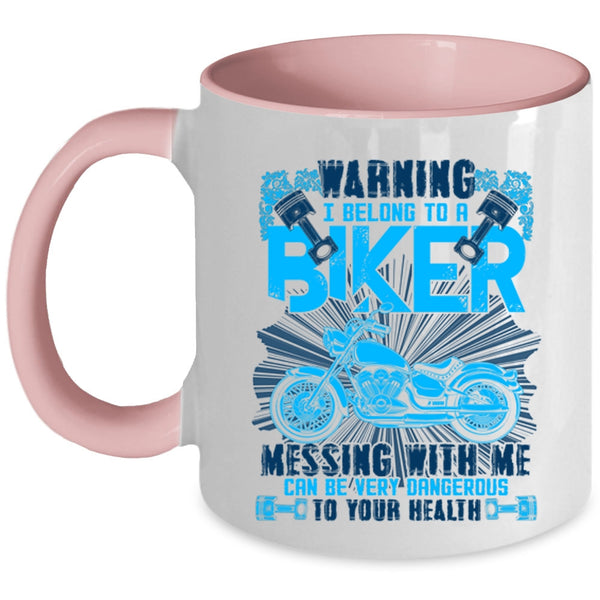 I Love Biker Coffee Mug, I Belong To A Biker Don't Mess With Me Accent Mug