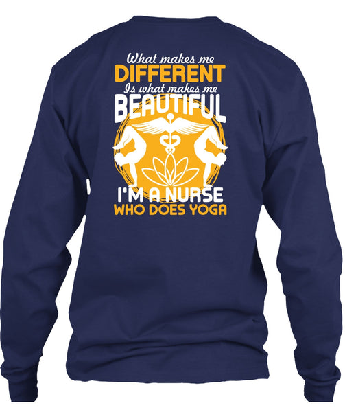I'm A Nurse Who Does Yoga T Shirt, Makes Me Beautiful T Shirt