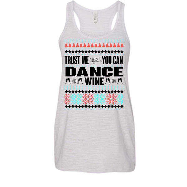 Trust Me T Shirt, You Can Dance Wine Tank Top
