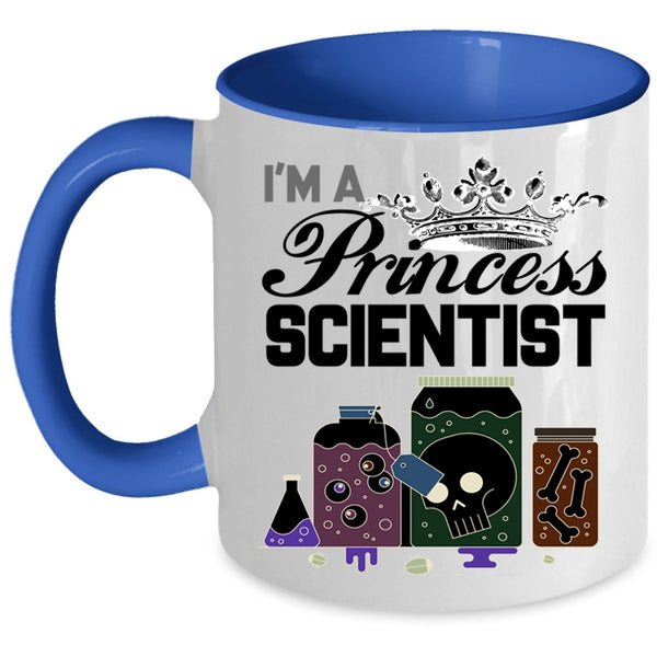 Cute Gift For My Daughter Coffee Mug, I'm A Princess Scientist Accent Mug