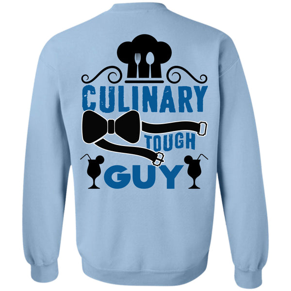 Being A Cooker T Shirt, Culinary Tough Guy Sweatshirt