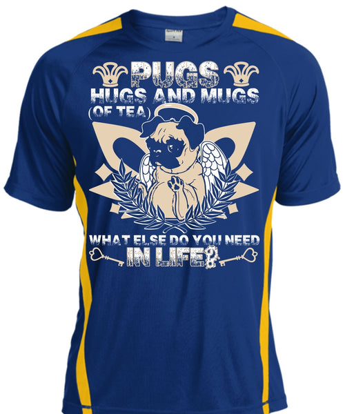 Pugs Hugs And Mugs T Shirt, You Need In Life T Shirt, Cool Shirt