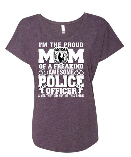 I'm The Proud Police Mom T Shirt, I Love Police T Shirt, Cool Shirt (Ladies' Triblend Dolman Sleeve)
