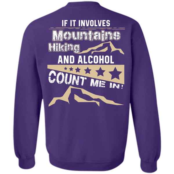 Alcohol Count Me In T Shirt, I Love Hiking Sweatshirt