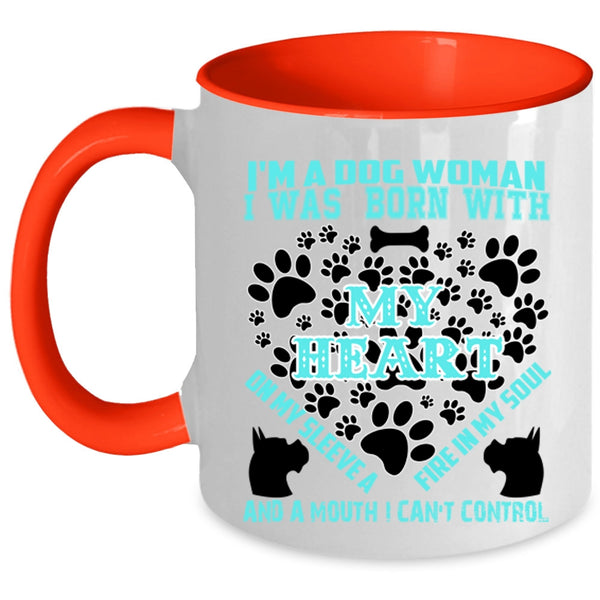 I Was Born With My Heart Coffee Mug, I'm A Dog Woman Accent Mug