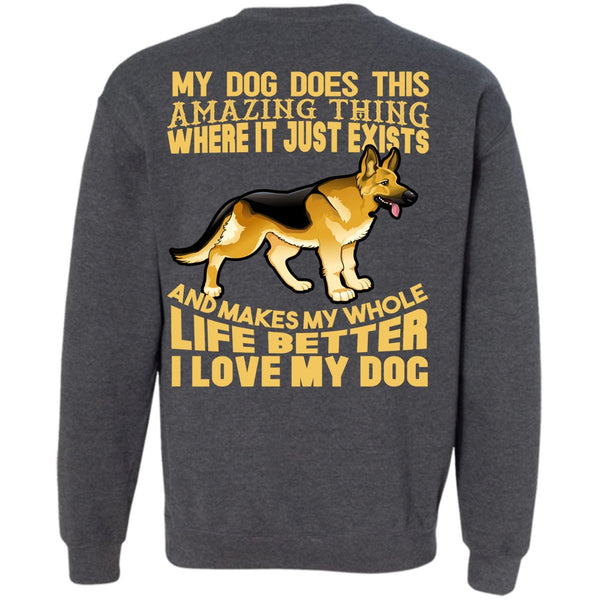My Dog Does This Amazing T Shirt, My Favorite Sweatshirt