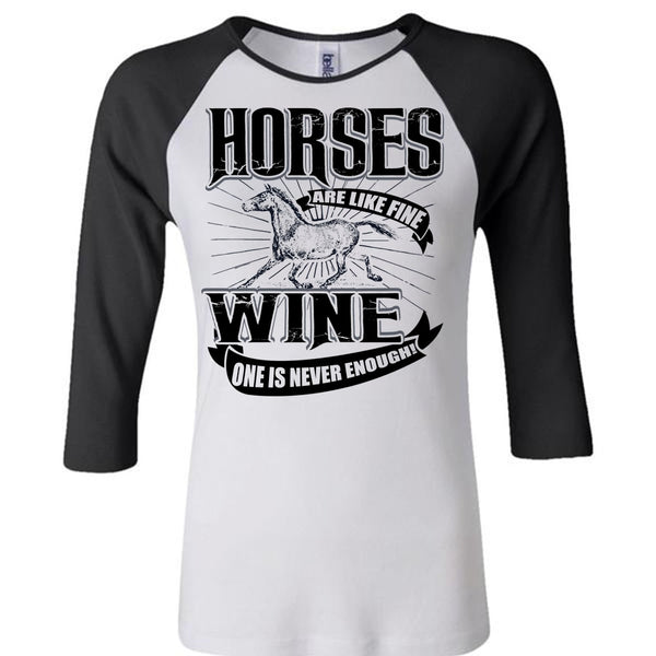 Horses Are Like Fine Wine T Shirt, I Love Equestrian T Shirt, Awesome T-Shirts