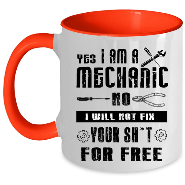 Awesome Mechanics Coffee Mug, I Am A Mechanic Accent Mug