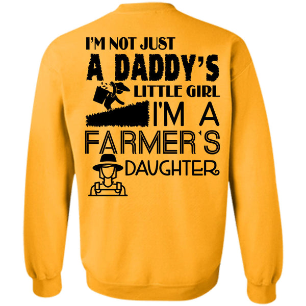 Being A Farmer T Shirt, I'm Not Just A Daddy's Little Girl Sweatshirt