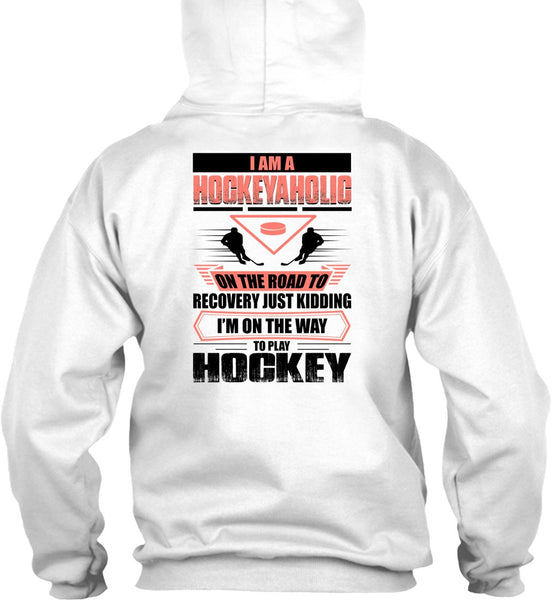 I Am A Hockeyaholic T Shirt, I Love Hockey T Shirt