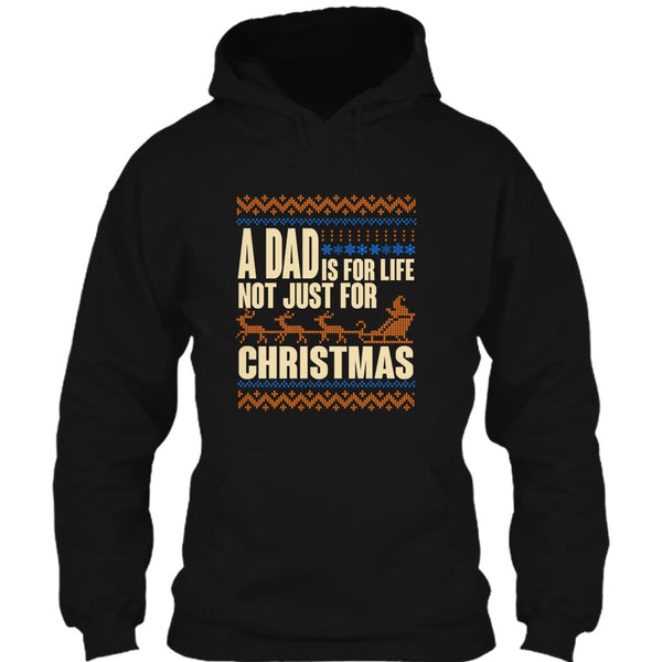 A Dad Is For Life T Shirt, Not Just For Christmas T Shirt